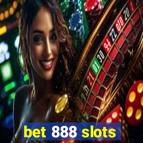 bet 888 slots